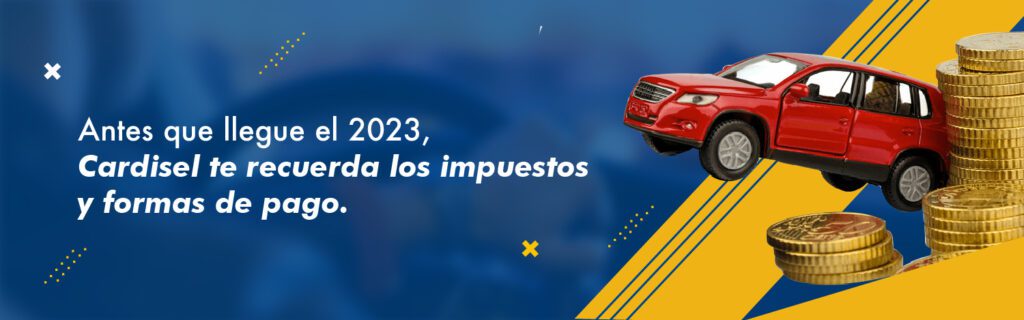 Anticípate a los impuestos de carro y moto del 2023